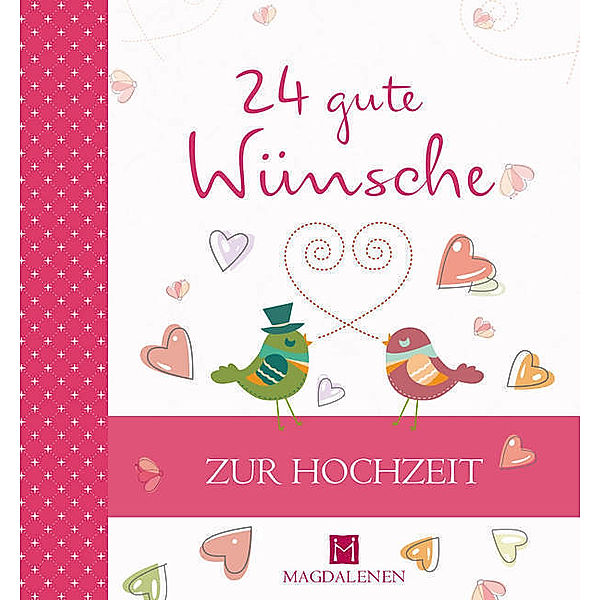 24 gute Wünsche - Zur Hochzeit, Martina Jung