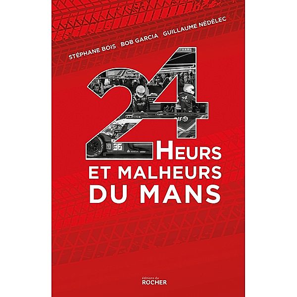 24 Heurs et malheurs du Mans, Stéphane Bois, Bob Garcia, Guillaume Nédélec