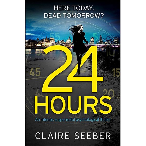 24 Hours, Claire Seeber