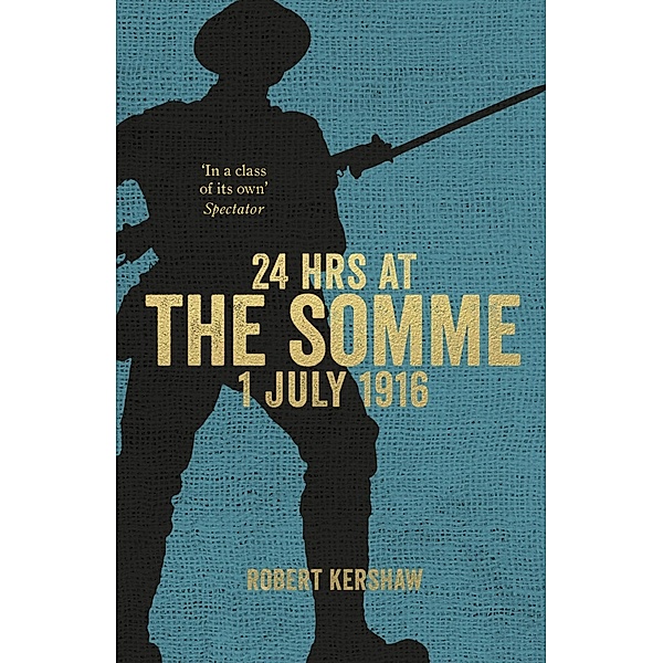 24 Hours at the Somme, Robert Kershaw
