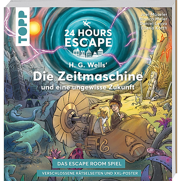 24 HOURS ESCAPE - Das Escape Room Spiel: H.G. Wells' Die Zeitmaschine und eine ungewisse Zukunft, Joel Müseler