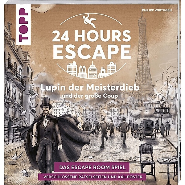 24 HOURS ESCAPE - Das Escape Room Spiel: Lupin der Meisterdieb und der große Coup, Philipp Wirthgen