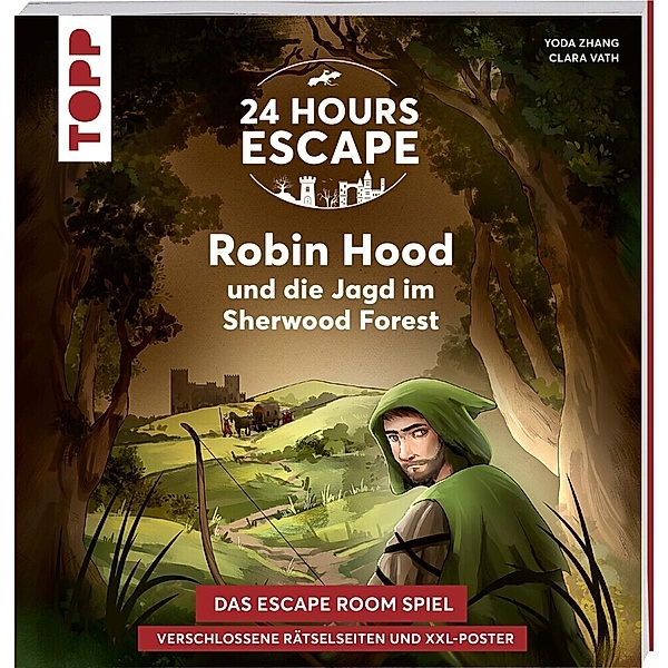 24 HOURS ESCAPE - Das Escape Room Spiel: Robin Hood und die Jagd im Sherwood Forest, Yoda Zhang