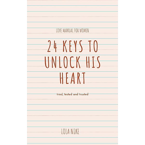 24 Keys To Unlock His Heart, Lola Nike