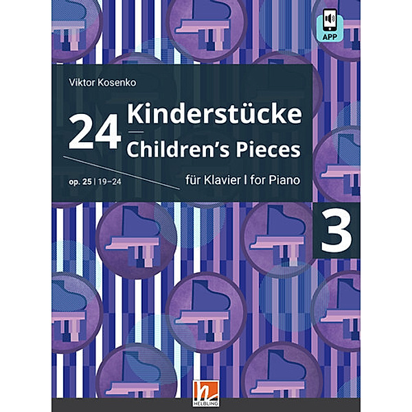 24 Kinderstücke für Klavier, Heft 3, op. 25 / Nr. 19-24, Viktor Kosenko