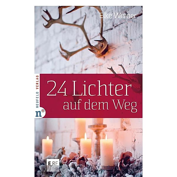 24 Lichter auf dem Weg / Adventskalenderbuch Bd.4, Elke Werner