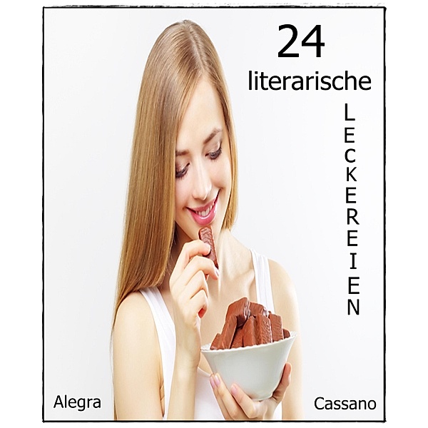 24 literarische Leckereien, Alegra Cassano