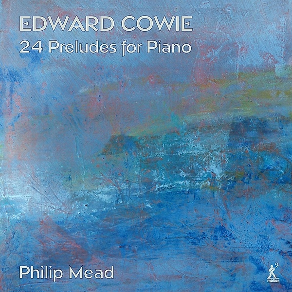 24 Preludes For Piano, Philip Mead