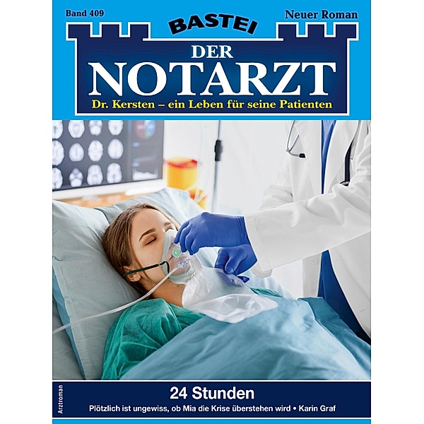 24 Stunden / Der Notarzt Bd.409, Karin Graf