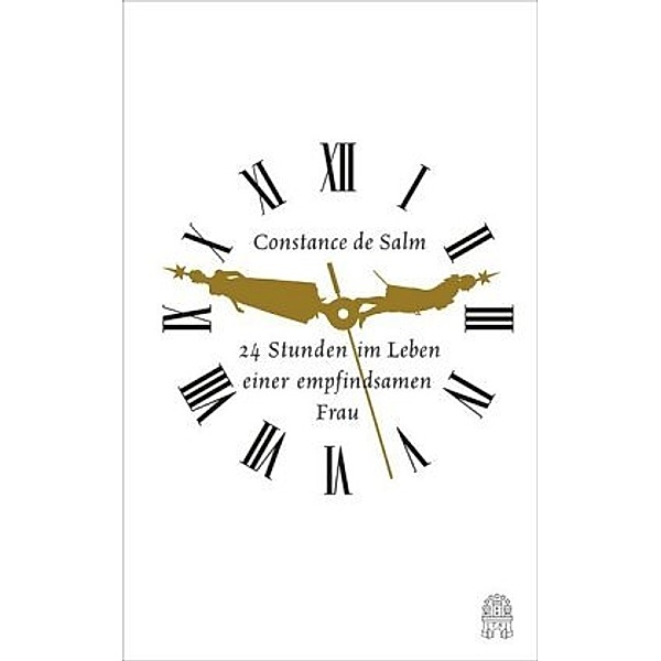 24 Stunden im Leben einer empfindsamen Frau, Constance de Salm