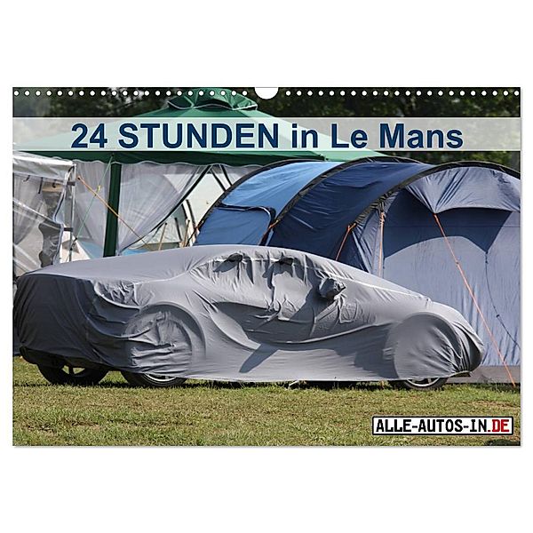 24 Stunden in Le Mans (Wandkalender 2024 DIN A3 quer), CALVENDO Monatskalender, Jürgen Wolff