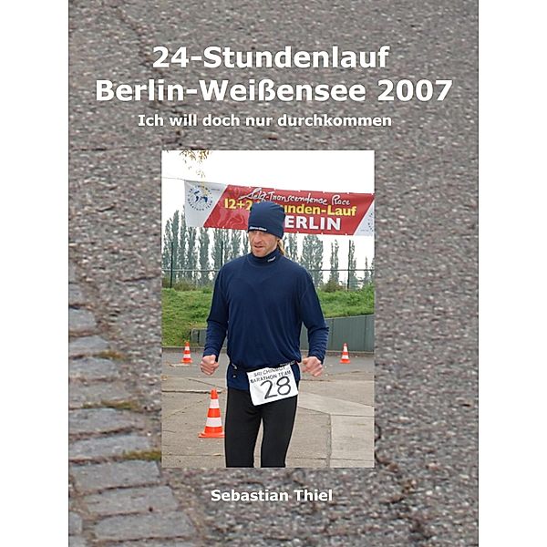 24-Stundenlauf Berlin Weißensee, Sebastian Thiel