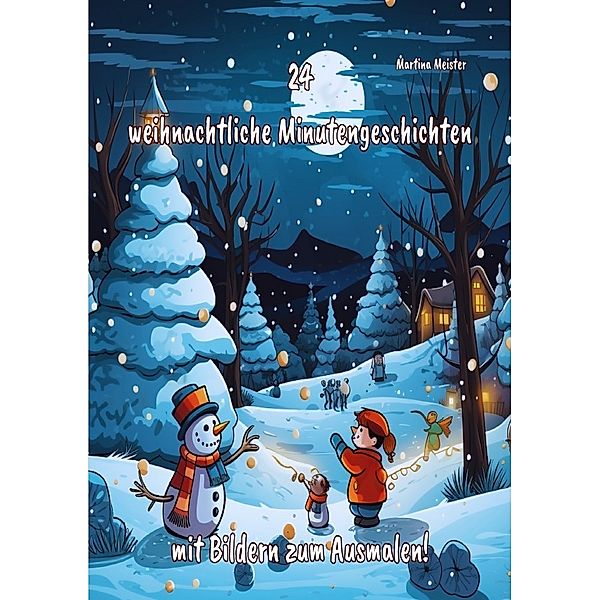 24 weihnachtliche Minutengeschichten, Martina Meister