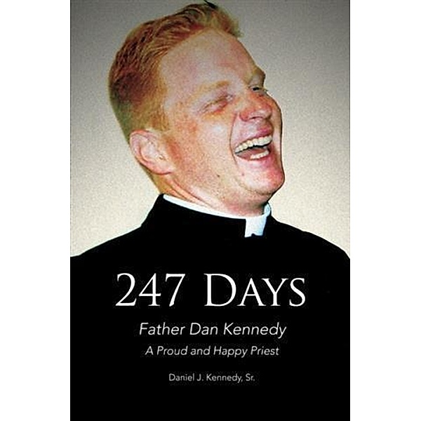 247 Days, Sr. Daniel J. Kennedy