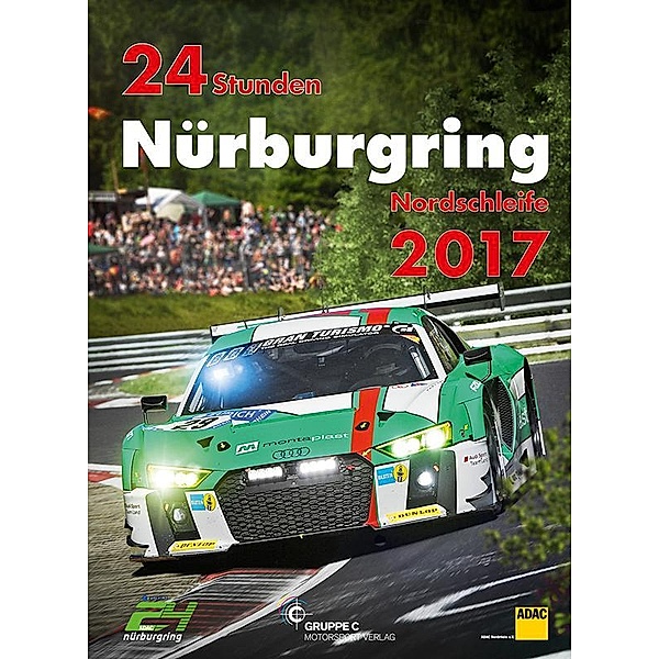 24h Rennen Nürburgring. Offizielles Jahrbuch zum 24 Stunden Rennen auf dem Nürburgring / 24 Stunden Nürburgring Nordschleife 2017, Jörg-Richard Ufer