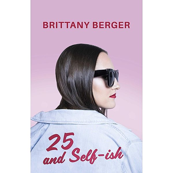 25 and Self-ish, Brittany Berger