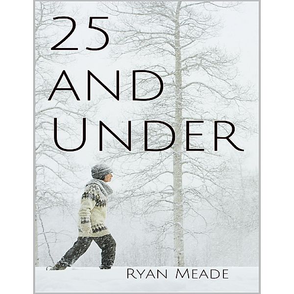 25 and Under, Ryan Meade