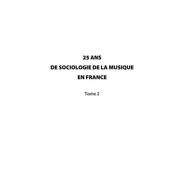 25 ans de sociologie de la musique en France  2 / Hors-collection, Collectif