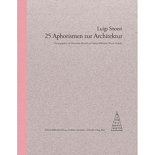 25 Aphorismen zur Architektur, Luigi Snozzi
