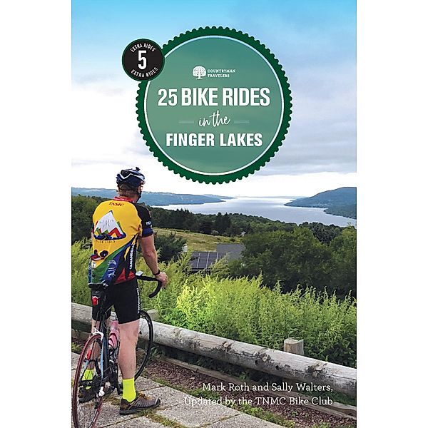 25 Bike Rides in the Finger Lakes (5th Edition)  (25 Bicycle Tours) / 25 Bicycle Tours Bd.0, Tnmc Bike Club, Mark Roth, Sally Walters
