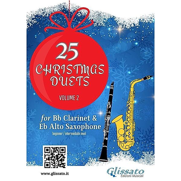 25 Christmas Duets for Bb Clarinet & Alto Sax - volume 2 / Christmas duets for Clarinet and Alto Saxophone Bd.2, Christmas Carols