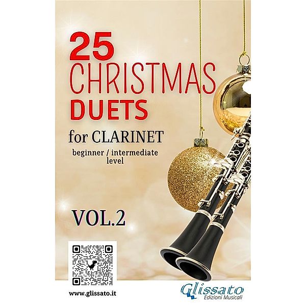 25 Christmas Duets for Clarinet - VOL.2 / Christmas duets for Clarinet Bd.2, Alfonso Maria De Liguori, Franz Xaver Gruber, Henry Jr John Hopkins, Mykola Leontovych, Kocher Conrad, William J. Kirkpatrick, Gustav Holst, James Pierpont, H. Lewis Redner, Charles Adolphe Adam