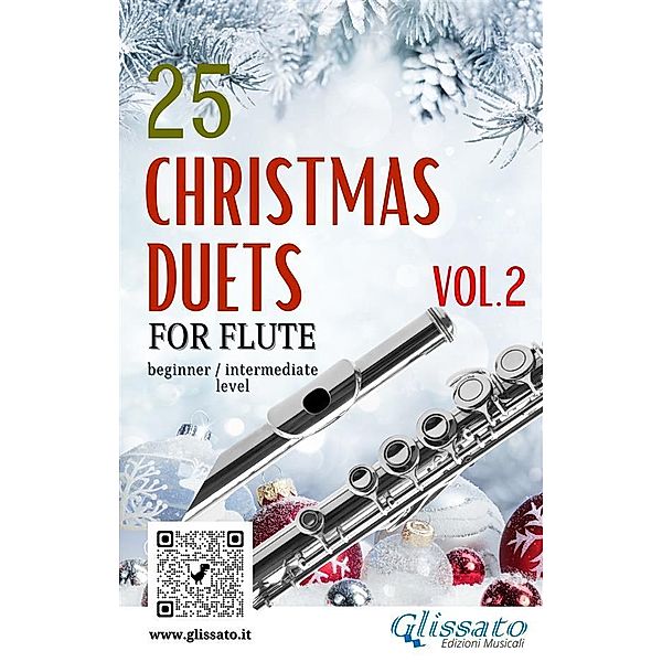 25 Christmas Duets for Flute - VOL.2 / Christmas duets for Flute Bd.2, Alfonso Maria De Liguori, John Henry Hopkins, Mykola Leontovych, Kocher Conrad, Adolphe Charles Adam, Gustav Holst, James Pierpont, Lewis Redner