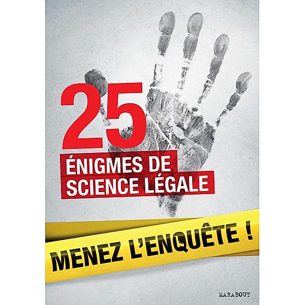 25 enquêtes de médecine légale à résoudre : énigmes et faits divers / Enigmes et casse-têtes, Lionel Fox