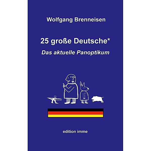 25 große Deutsche*, Wolfgang Brenneisen