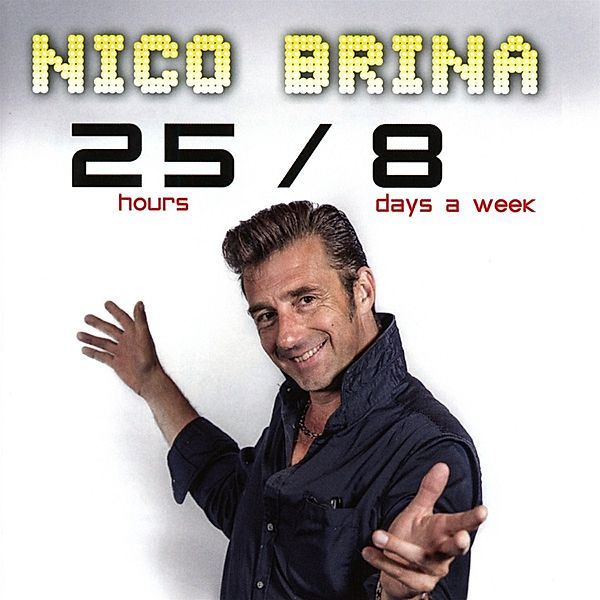 25 Hours/8 Days A Week, Nico Brina