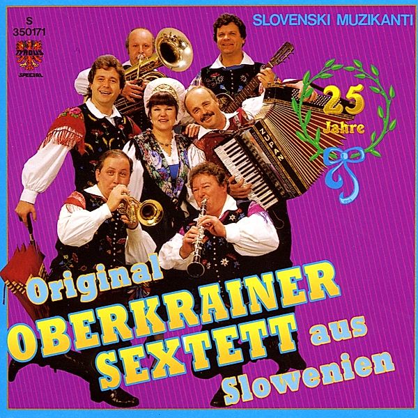 25 Jahre, Original Oberkrainer Sextett