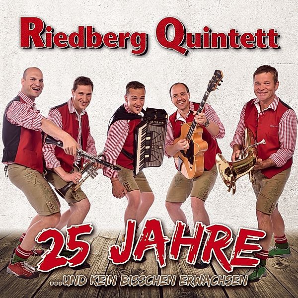 25 Jahre, Riedberg Quintett