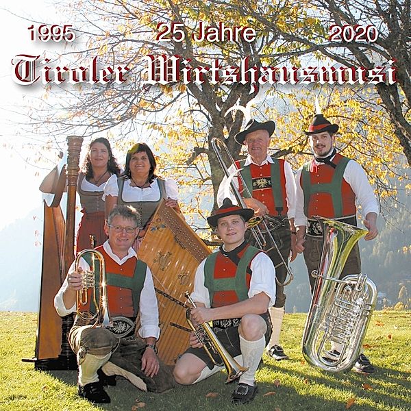 25 Jahre, Tiroler Wirtshausmusi