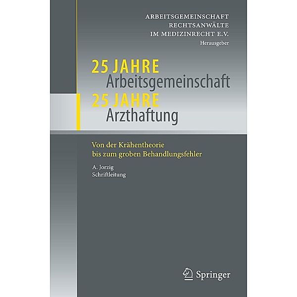 25 Jahre Arbeitsgemeinschaft - 25 Jahre Arzthaftung