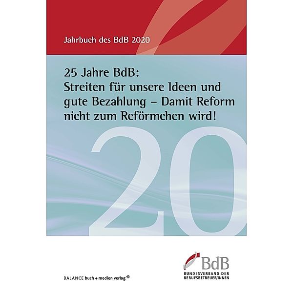 25 Jahre BdB: Streiten für unsere Ideen und gute Bezahlung - Damit Reform nicht zum Reförmchen wird!