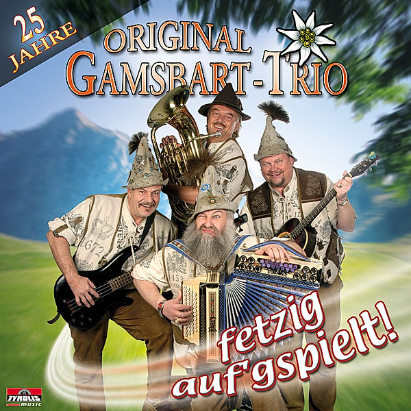 25 Jahre fetzig aufgspielt, Original Gamsbart Trio