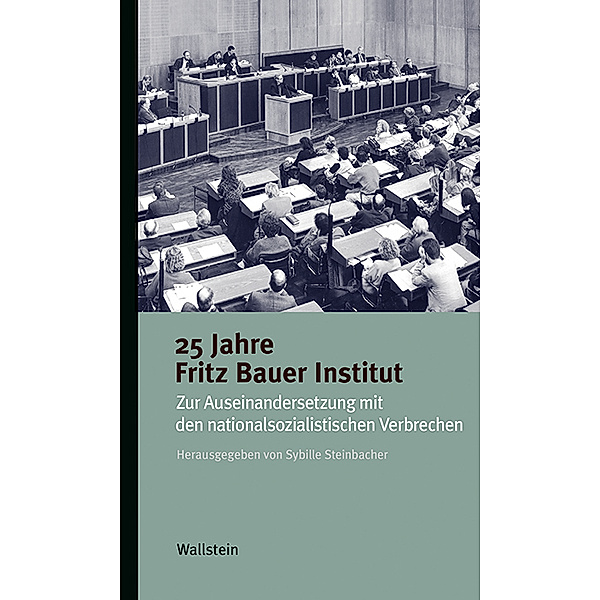25 Jahre Fritz Bauer Institut