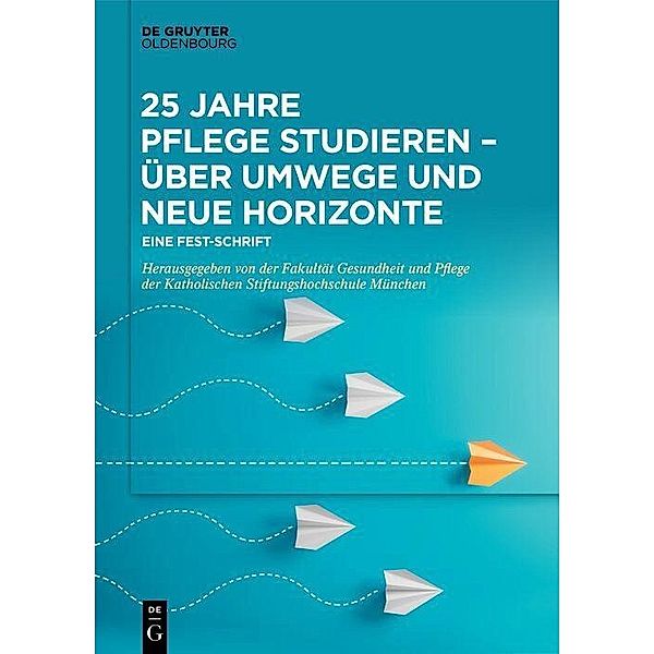 25 Jahre Pflege studieren - Über Umwege und neue Horizonte