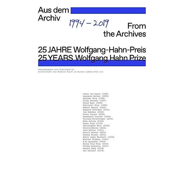 25 Jahre Wolfgang-Hahn-Preis. 1994-2019. Aus dem Archiv / 25