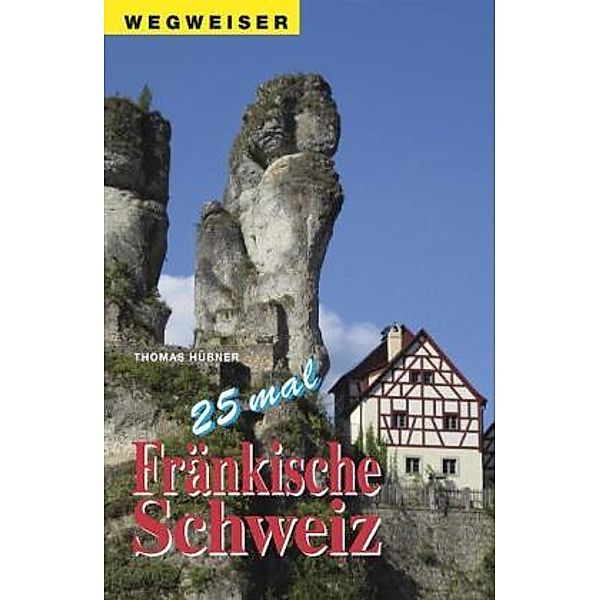 25 mal Fränkische Schweiz, Thomas Hübner