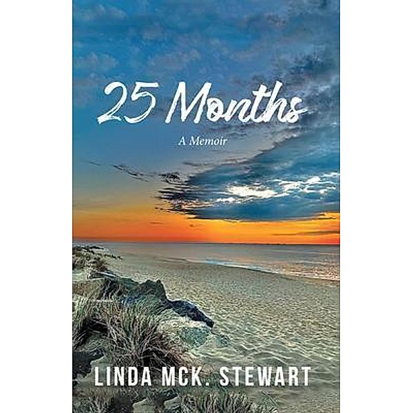 25 Months / 2020 LITERARY GROUP LLC, Linda McK. Stewart