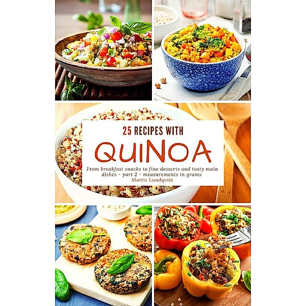 25 recipes with quinoa, Mattis Lundqvist