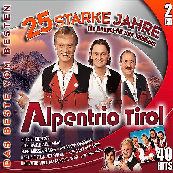 25 starke Jahre, Alpentrio Tirol