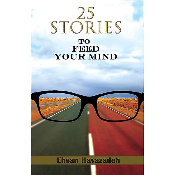 25 Stories to Feed Your Mind, Ehsan Havazadeh