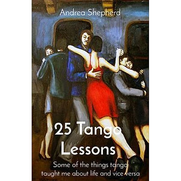 25 Tango Lessons, Andrea Shepherd