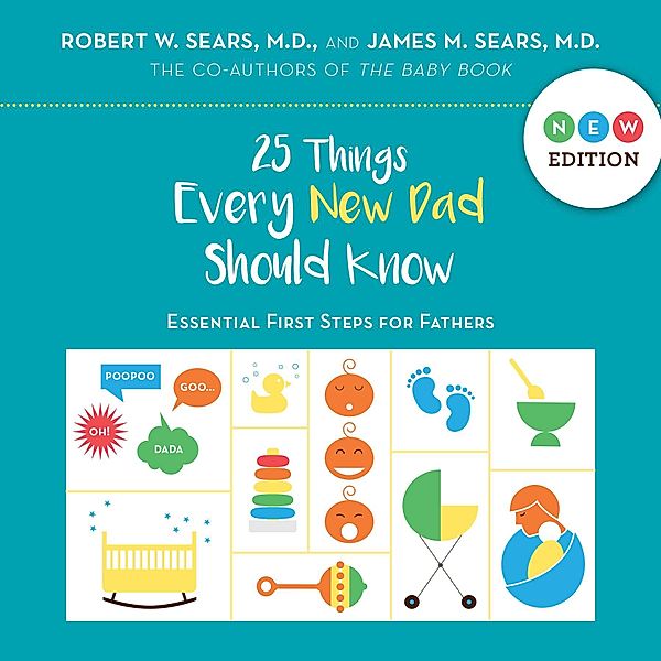 25 Things Every New Dad Should Know, Robert Sears, James Sears