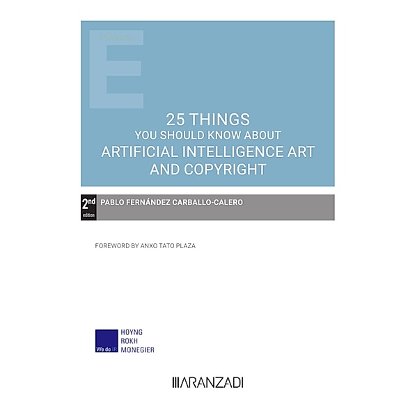 25 things you should know about Artificial Intelligence Art and Copyright / Estudios, Pablo Fernández Carballo-Calero