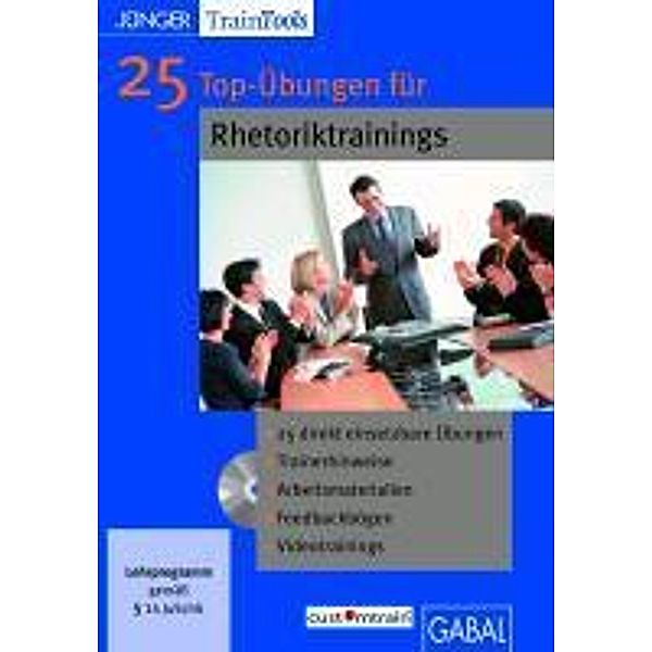 25 Top-Übungen für Rhetoriktrainings, 1 CD-ROM, Frank Gellert