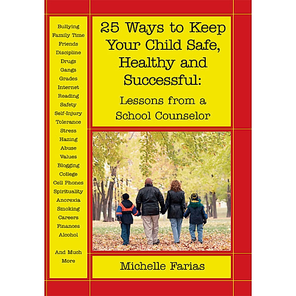 25 Ways to Keep Your Child Safe, Healthy and Successful, Michelle Farias