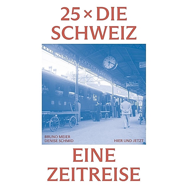 25 x die Schweiz, Bruno Meier, Denise Schmid